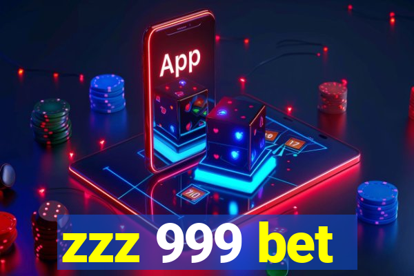 zzz 999 bet